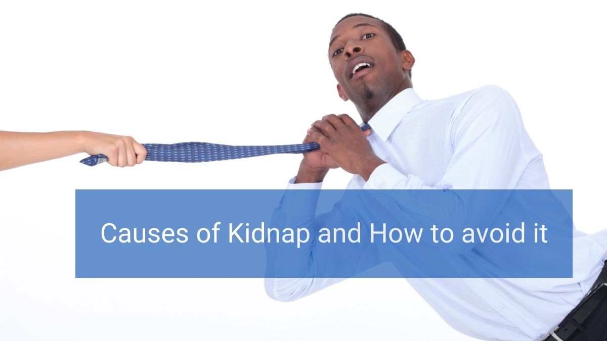 Causes of Kidnap and how to prevent them GetInsurance