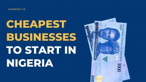 cheapest-businesses-to-start-in-nigeria