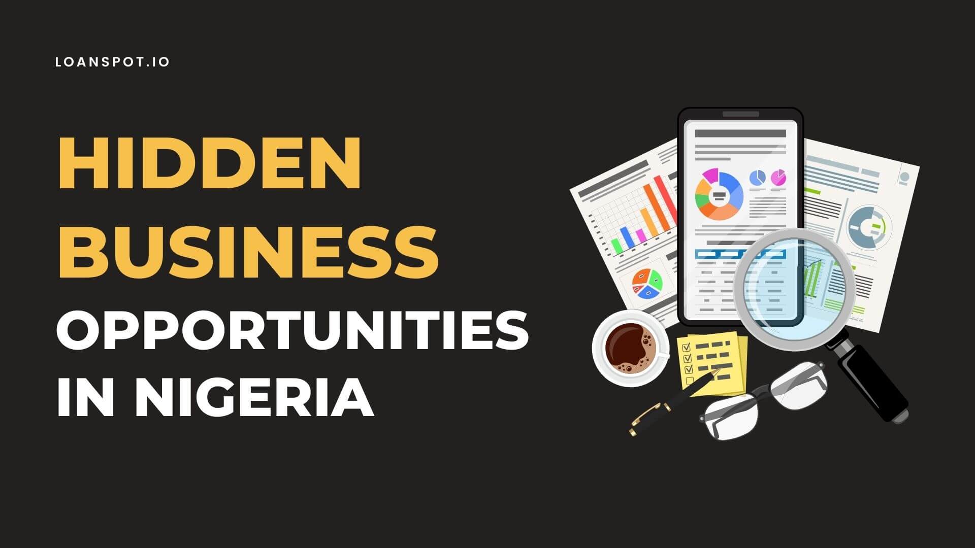Hidden Business Opportunities in Nigeria (Get Started+ Resources)